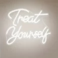 Treat Yourself Neon Sign