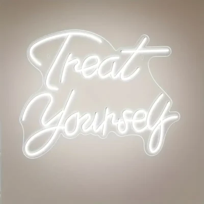 Treat Yourself Neon Sign