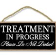Treatment In Progress Sign