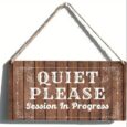 Quiet Please Wood Sign