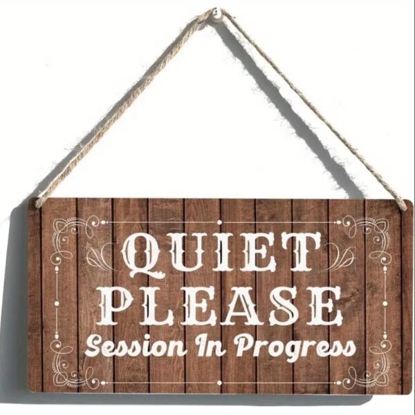 Quiet Please Wood Sign