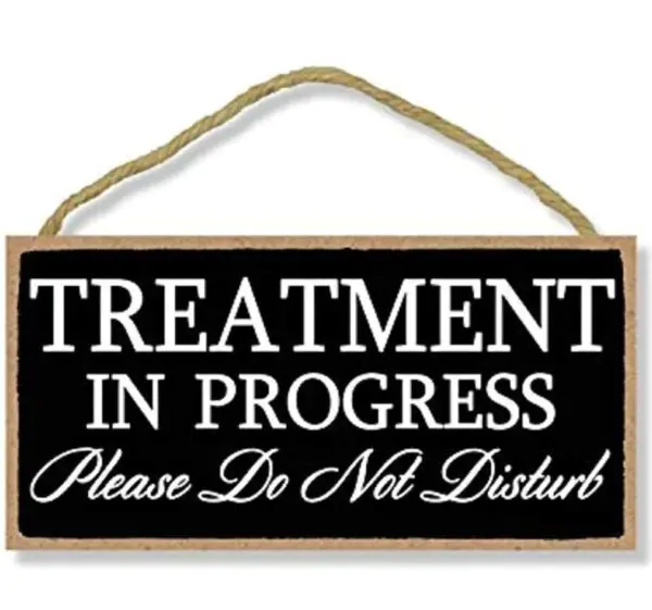 Treatment in Progress Sign - Black