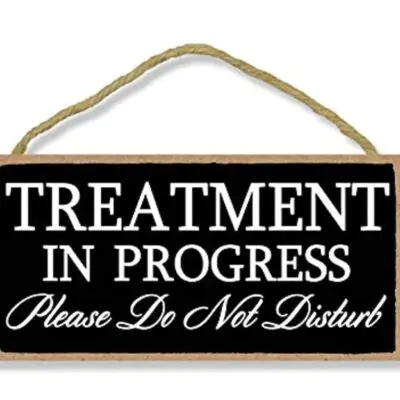 Treatment in Progress Sign - Black